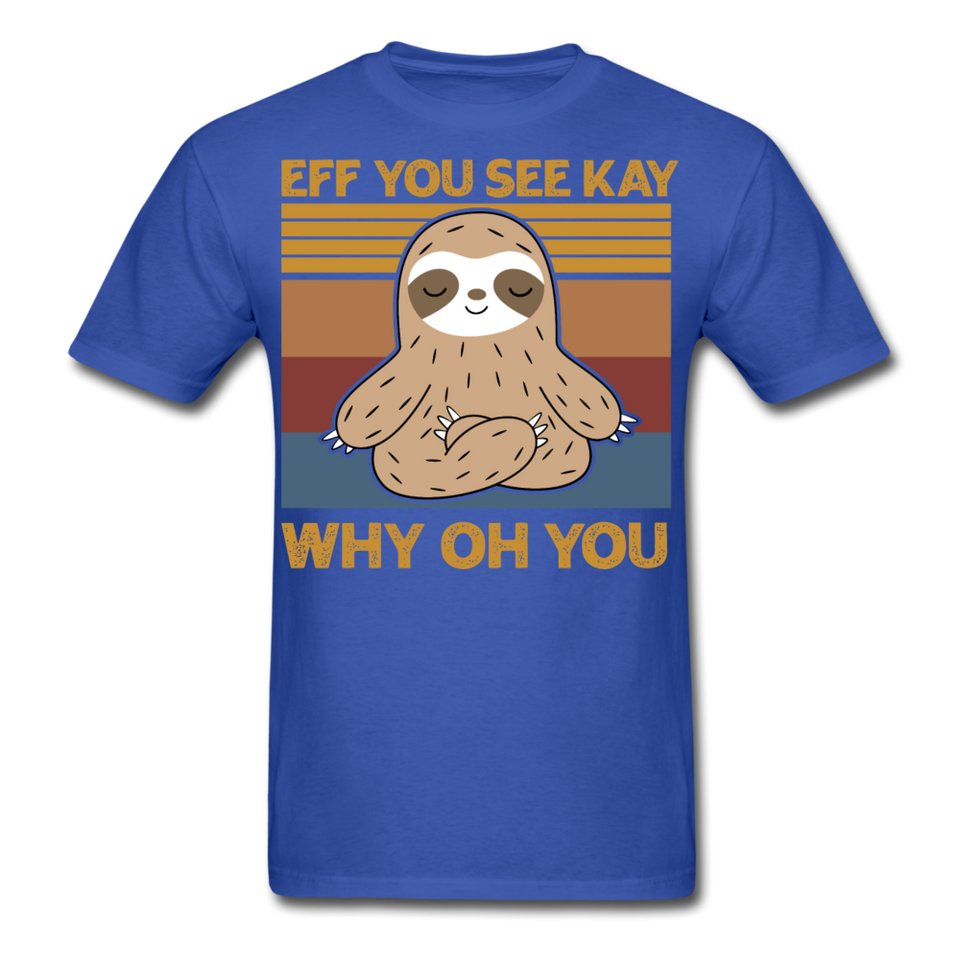 Eff You See Kay Why Oh You shirt - royal blue