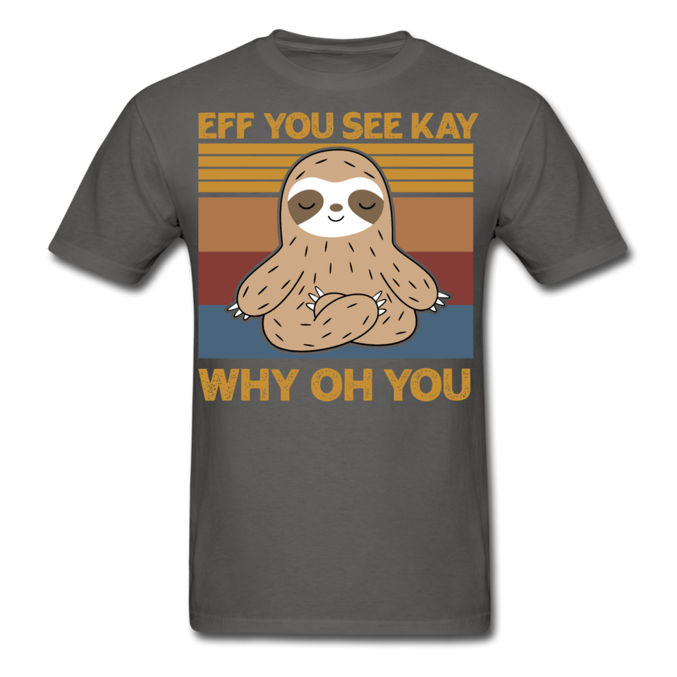 Eff You See Kay Why Oh You shirt - charcoal