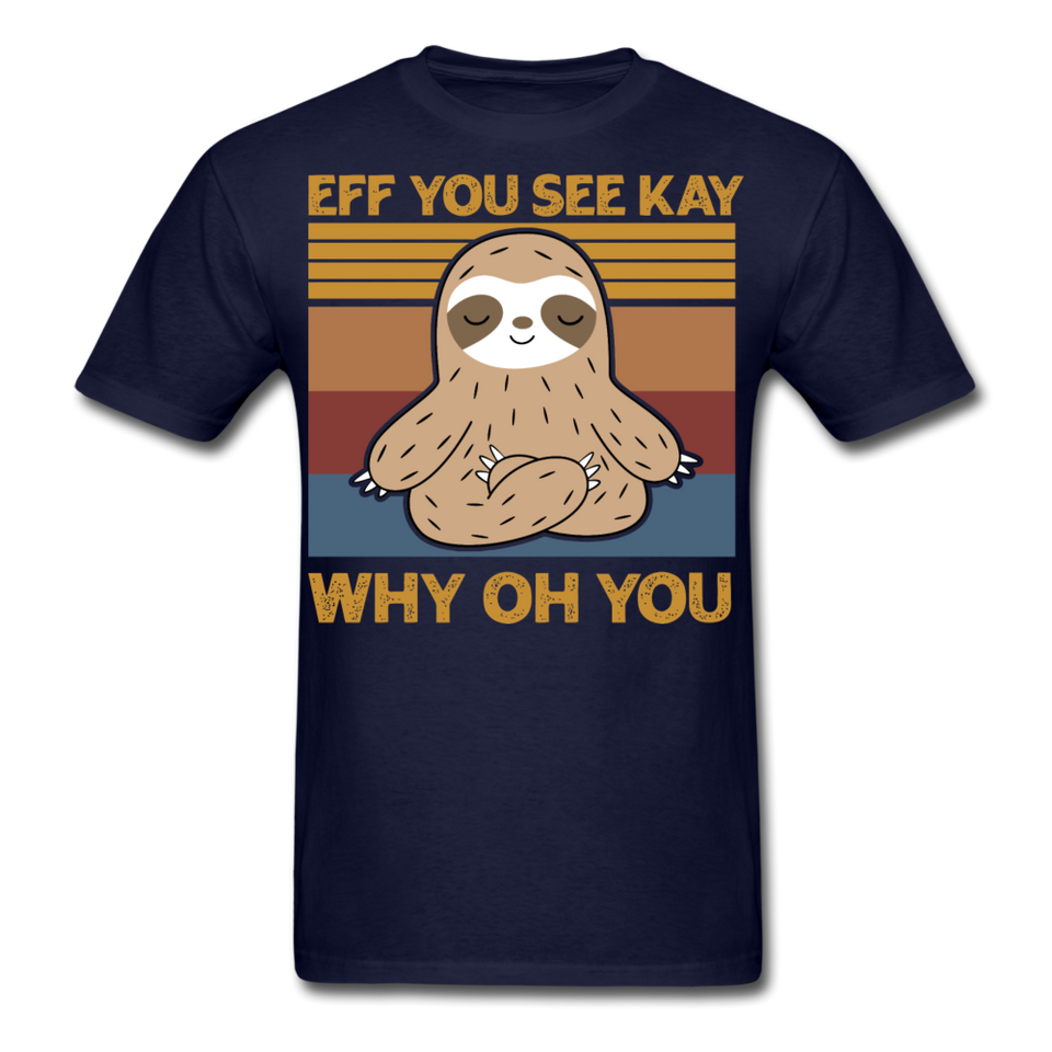 Eff You See Kay Why Oh You shirt - navy