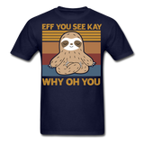 Eff You See Kay Why Oh You shirt - navy