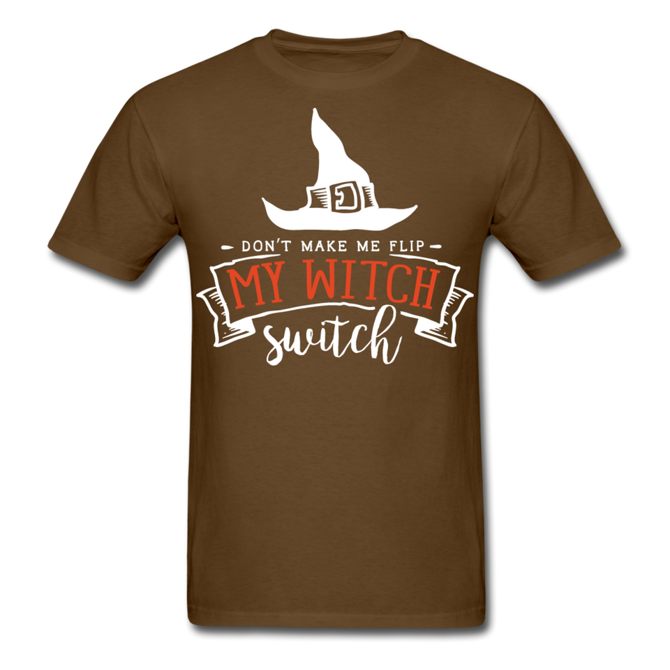 Dont make me flip my witch switch shirt Funny Halloween Witch T-Shirt - brown