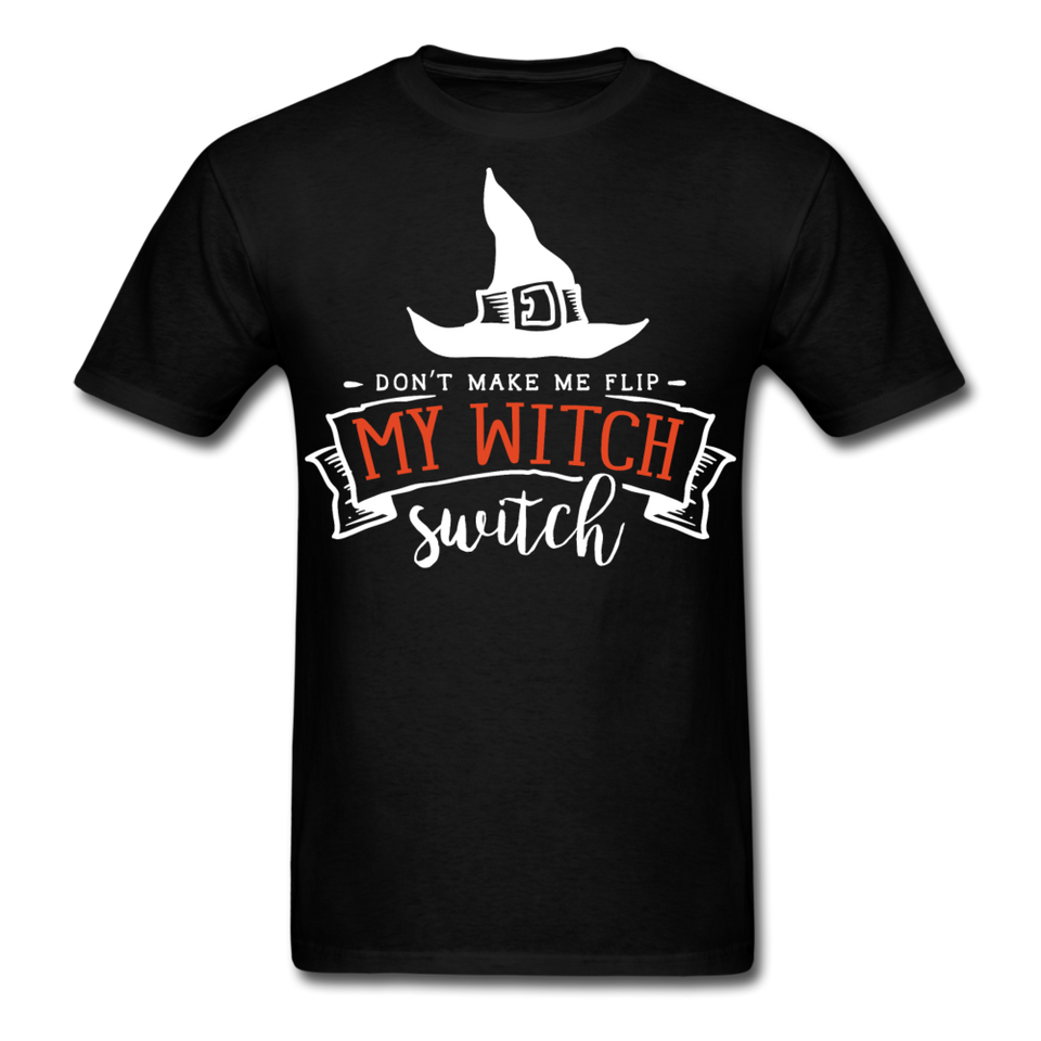 Dont make me flip my witch switch shirt Funny Halloween Witch T-Shirt - black