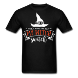 Dont make me flip my witch switch shirt Funny Halloween Witch T-Shirt - black