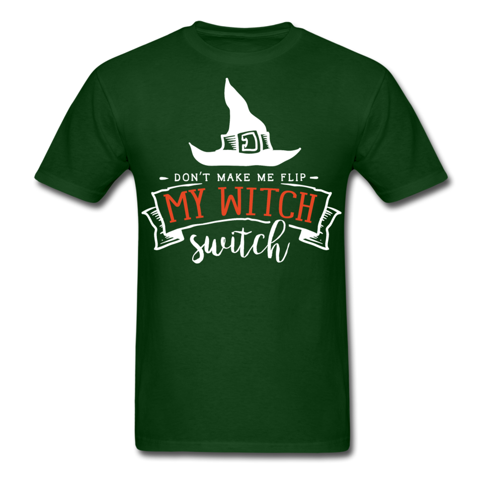 Dont make me flip my witch switch shirt Funny Halloween Witch T-Shirt - forest green