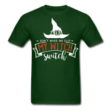 Dont make me flip my witch switch shirt Funny Halloween Witch T-Shirt - forest green