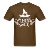 Dont make me flip my witch switch shirt Funny Halloween Witch T-Shirt - brown