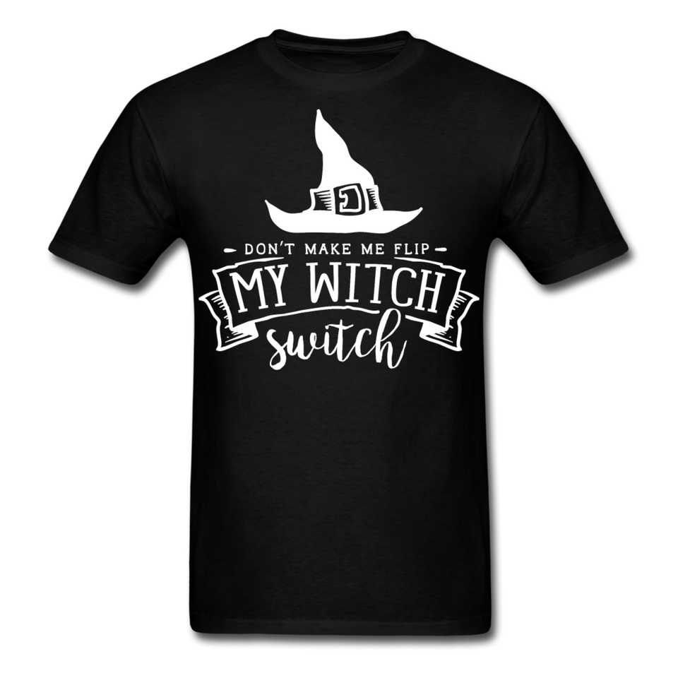 Dont make me flip my witch switch shirt Funny Halloween Witch T-Shirt - black