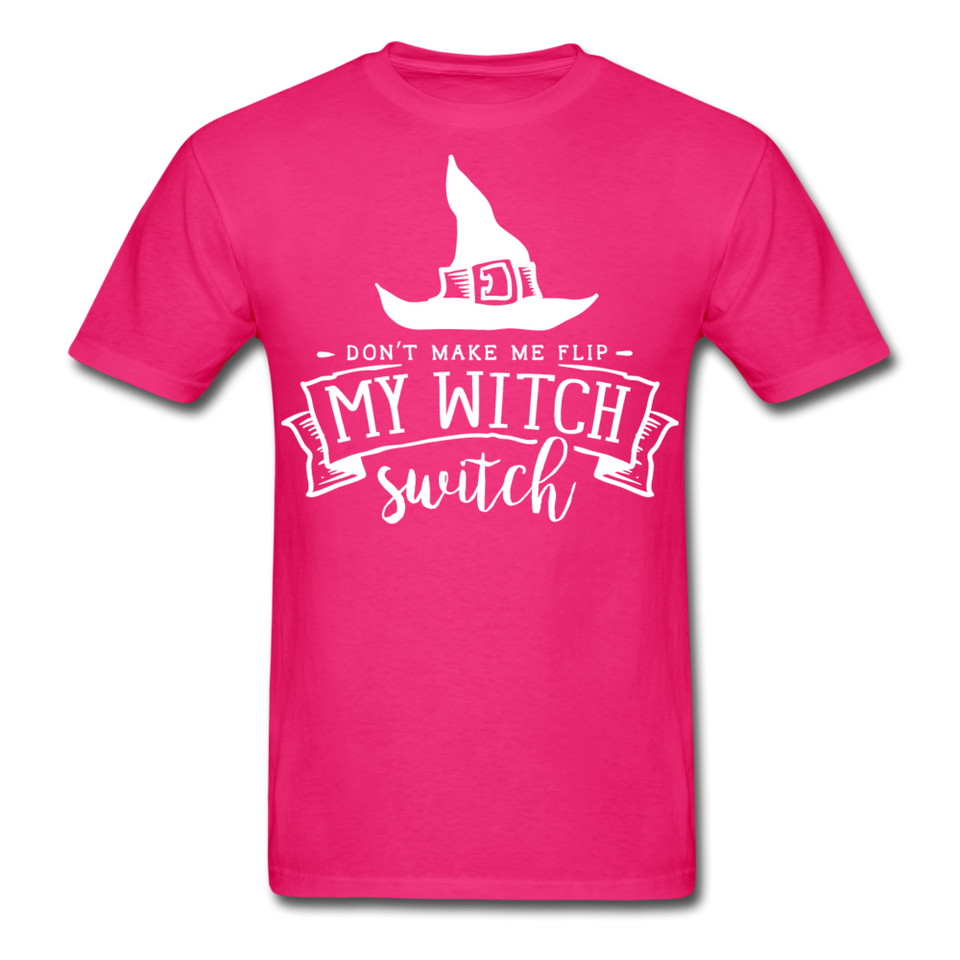 Dont make me flip my witch switch shirt Funny Halloween Witch T-Shirt - fuchsia