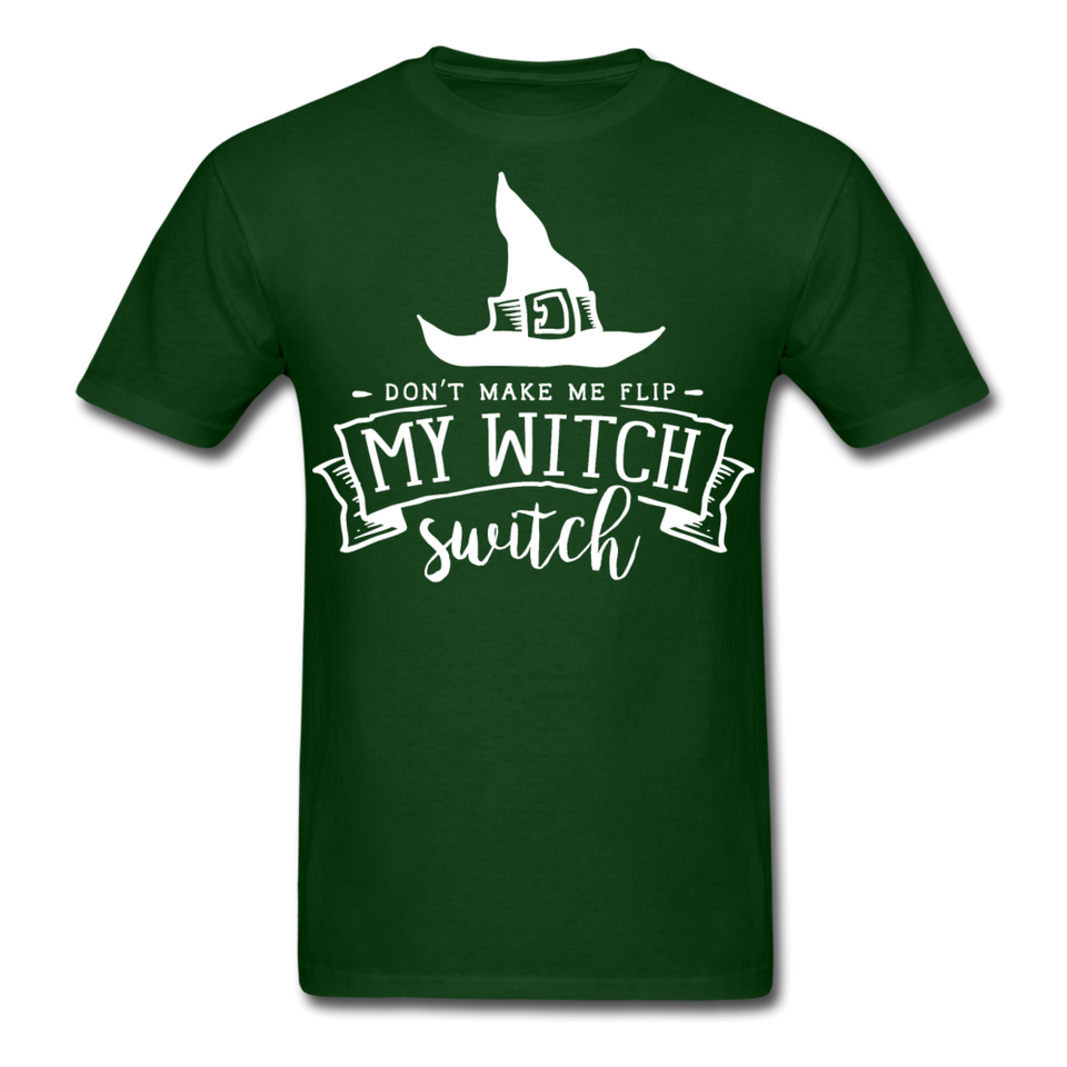 Dont make me flip my witch switch shirt Funny Halloween Witch T-Shirt - forest green