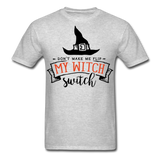 Dont make me flip my witch switch shirt Funny Halloween Witch T-Shirt - heather gray