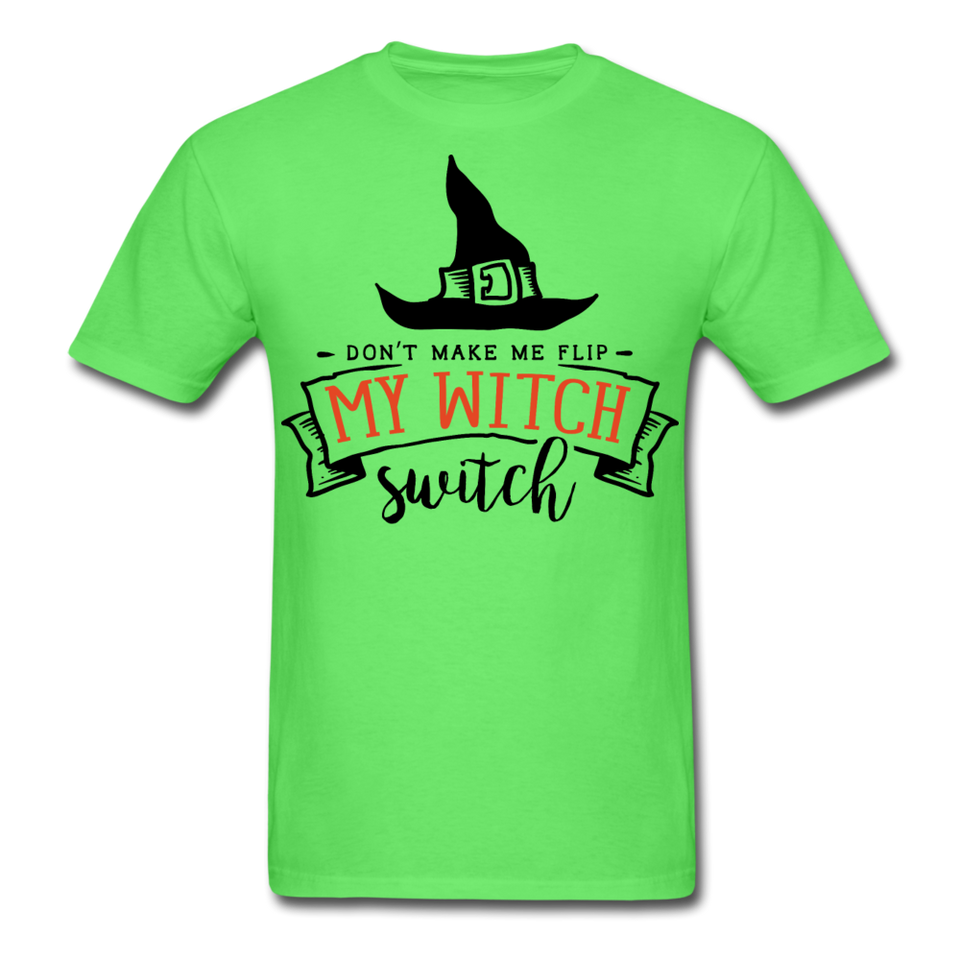 Dont make me flip my witch switch shirt Funny Halloween Witch T-Shirt - kiwi