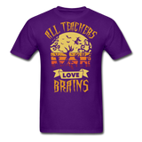 All teachers love brains shirt Funny Halloween Teacher T-Shirt Size S-6XL - purple