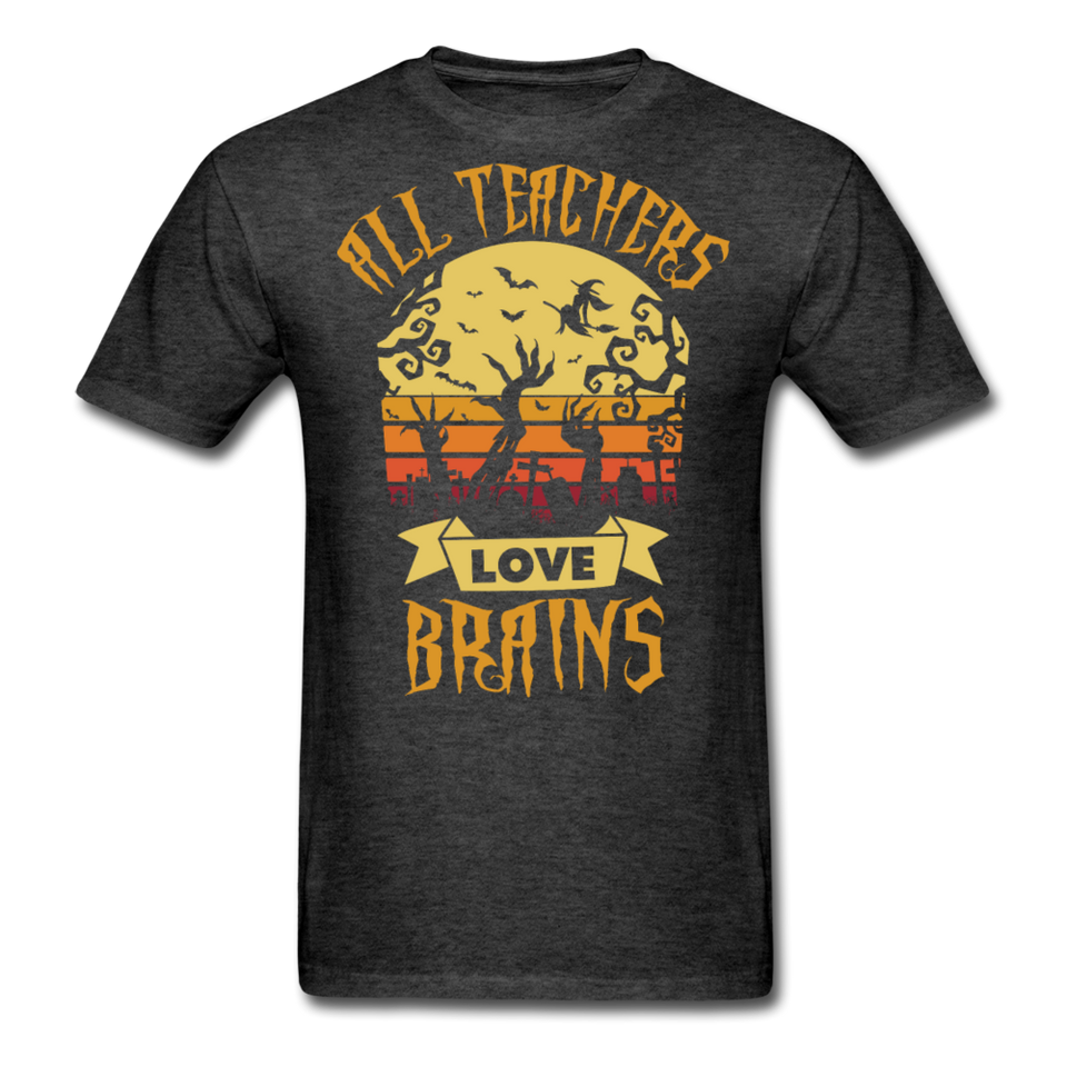 All teachers love brains shirt Funny Halloween Teacher T-Shirt Size S-6XL - heather black