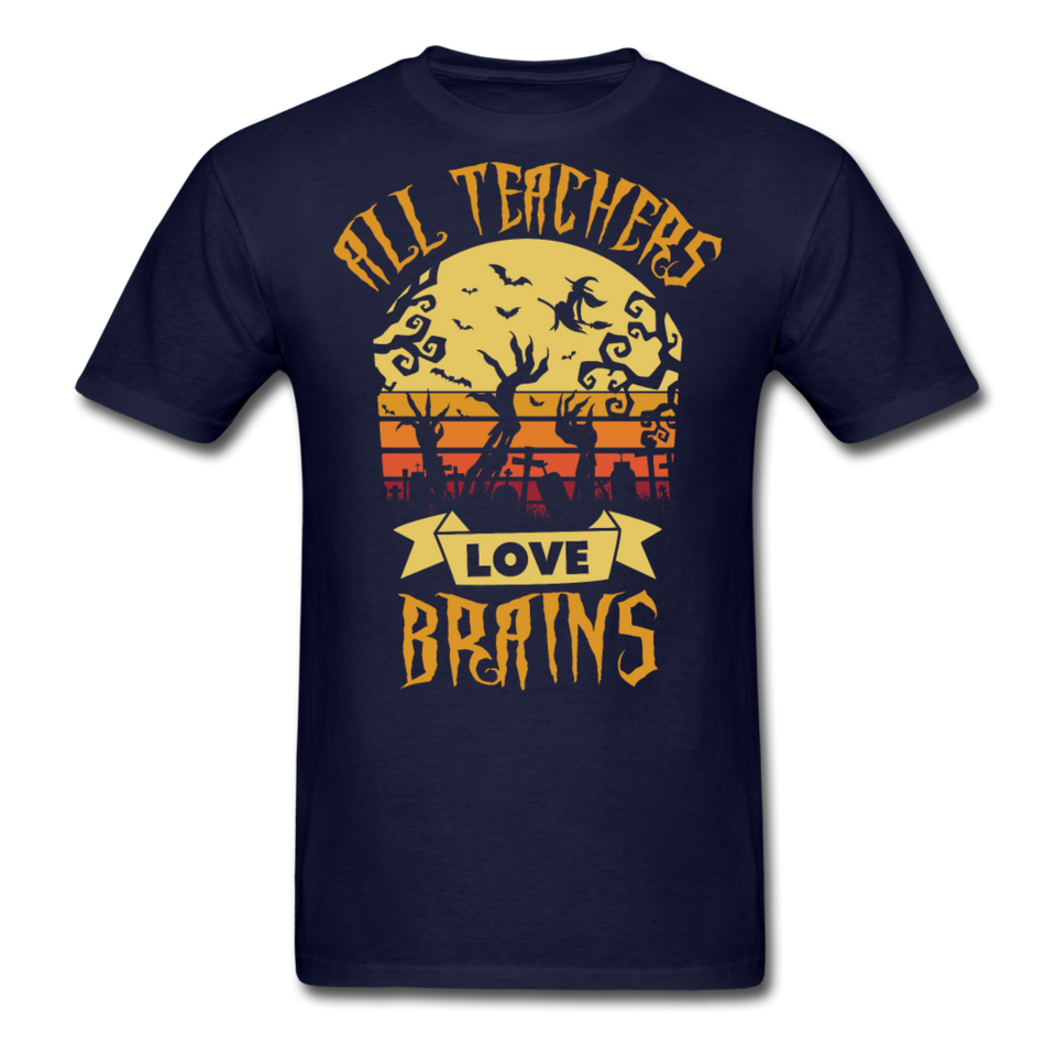 All teachers love brains shirt Funny Halloween Teacher T-Shirt Size S-6XL - navy