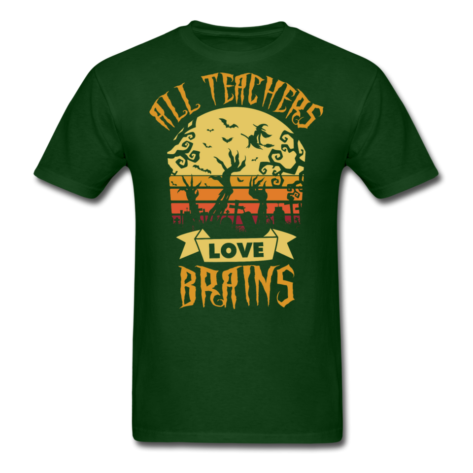 All teachers love brains shirt Funny Halloween Teacher T-Shirt Size S-6XL - forest green