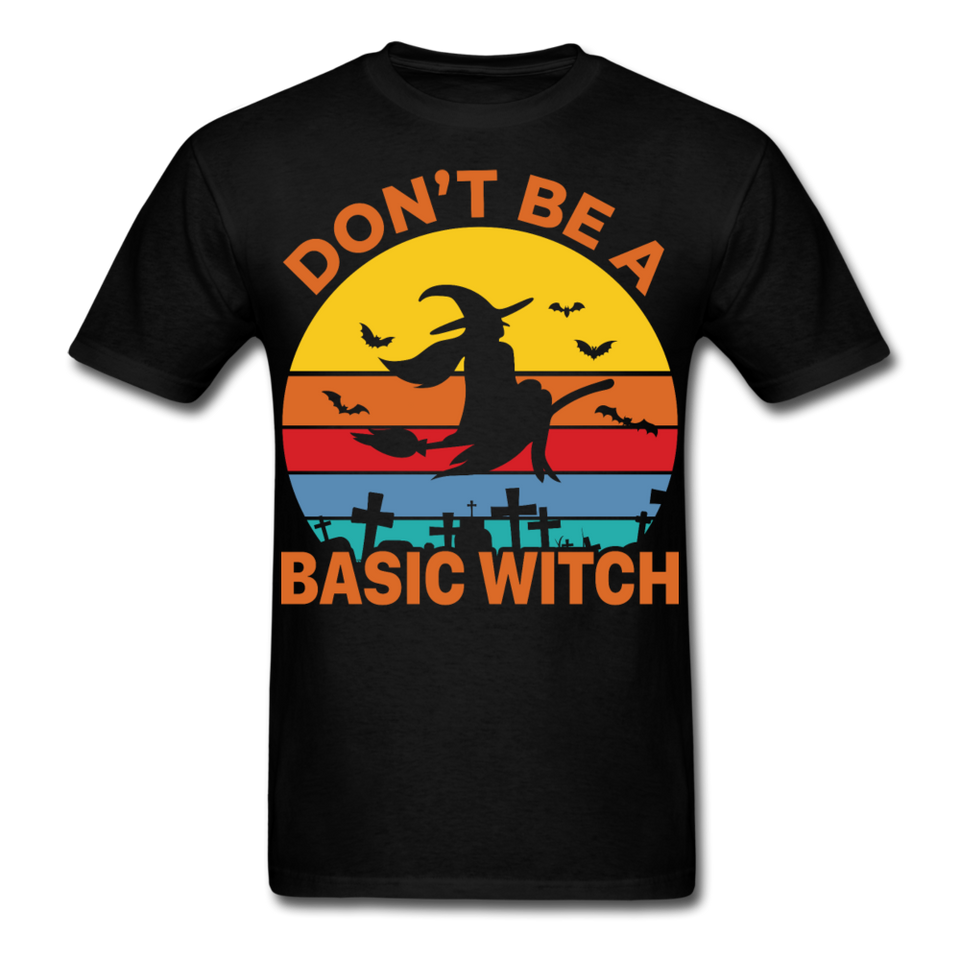 Dont be a basic witch shirt Funny Halloween T-Shirt - black