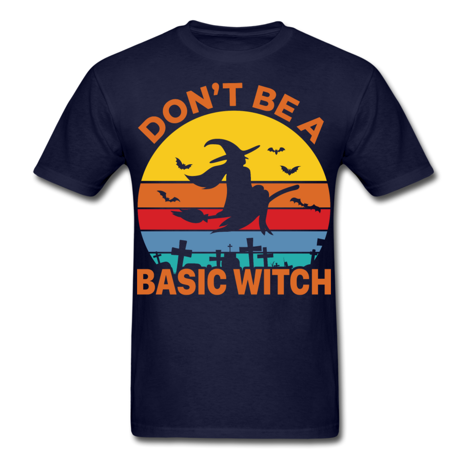 Dont be a basic witch shirt Funny Halloween T-Shirt - navy