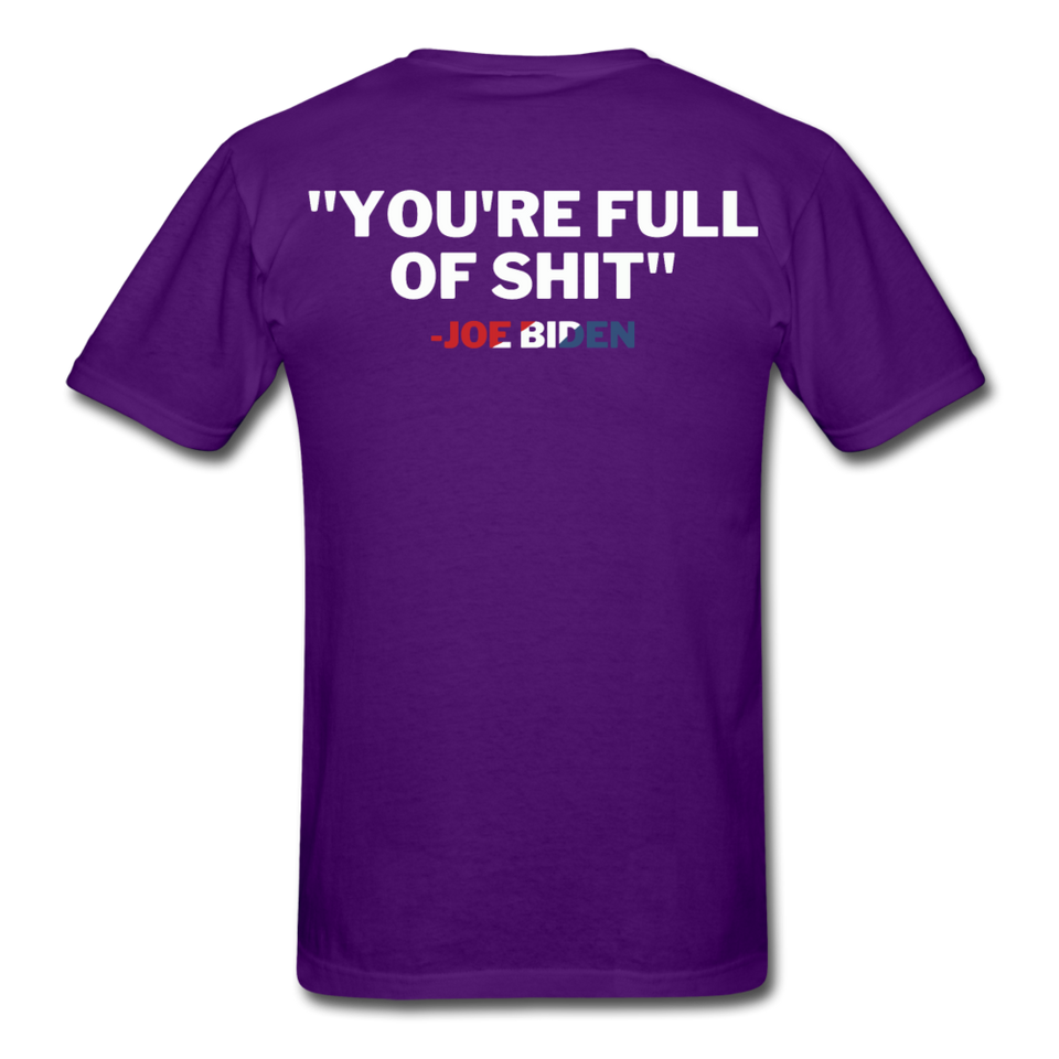 Joe Biden 2020 Funny Shirt You're Full of $h*t President TShirt [BackPrint Only] - purple