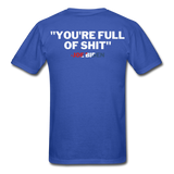 Joe Biden 2020 Funny Shirt You're Full of $h*t President TShirt [BackPrint Only] - royal blue