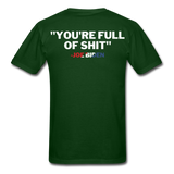 Joe Biden 2020 Funny Shirt You're Full of $h*t President TShirt [BackPrint Only] - forest green