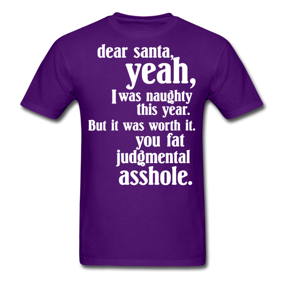 Dear Santa You Fat Asshole Naughty List Xmas Sarcastic Tee - purple