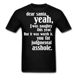 Dear Santa You Fat Asshole Naughty List Xmas Sarcastic Tee - black