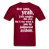 Dear Santa You Fat Asshole Naughty List Xmas Sarcastic Tee - burgundy