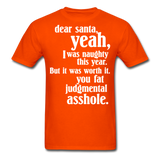 Dear Santa You Fat Asshole Naughty List Xmas Sarcastic Tee - orange