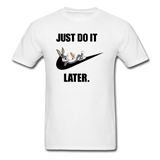 Just Do It Later shirt Cute Bugs Bunny Lazy Chill T-Shirt size S-6XL - white