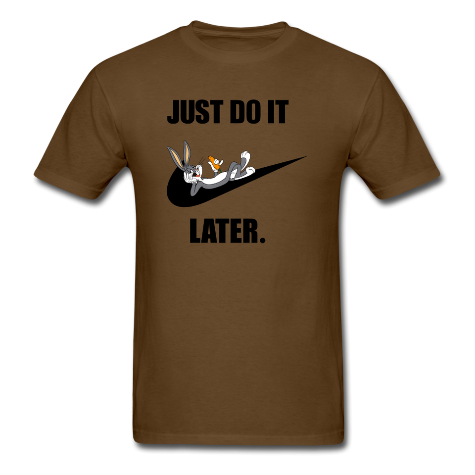 Just Do It Later shirt Cute Bugs Bunny Lazy Chill T-Shirt size S-6XL - brown