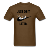 Just Do It Later shirt Cute Bugs Bunny Lazy Chill T-Shirt size S-6XL - brown