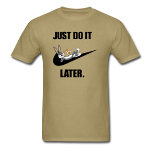 Just Do It Later shirt Cute Bugs Bunny Lazy Chill T-Shirt size S-6XL - khaki