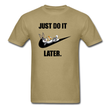 Just Do It Later shirt Cute Bugs Bunny Lazy Chill T-Shirt size S-6XL - khaki