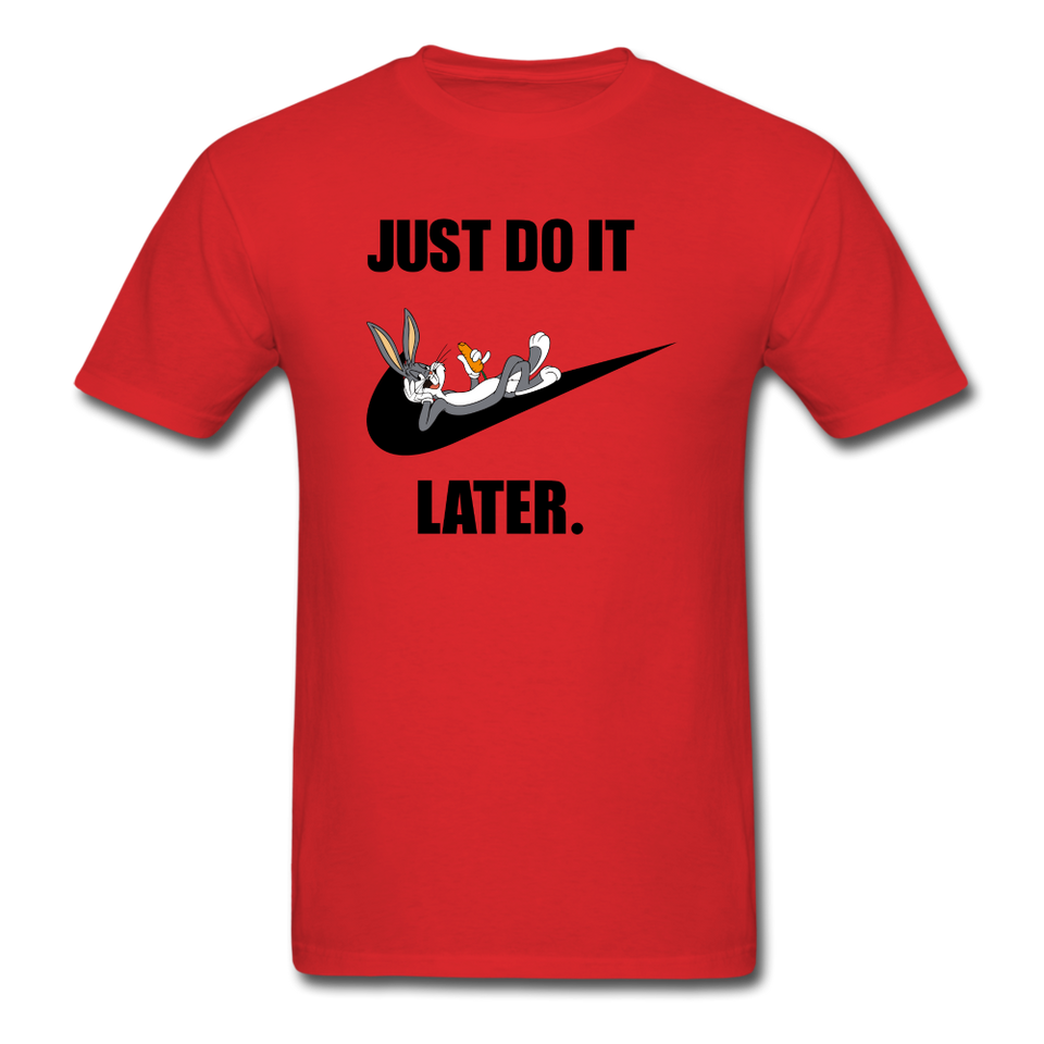 Just Do It Later shirt Cute Bugs Bunny Lazy Chill T-Shirt size S-6XL - red