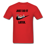 Just Do It Later shirt Cute Bugs Bunny Lazy Chill T-Shirt size S-6XL - red