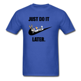 Just Do It Later shirt Cute Bugs Bunny Lazy Chill T-Shirt size S-6XL - royal blue