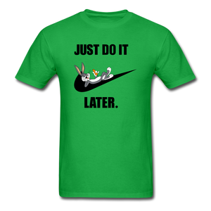 Just Do It Later shirt Cute Bugs Bunny Lazy Chill T-Shirt size S-6XL - bright green