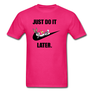 Just Do It Later shirt Cute Bugs Bunny Lazy Chill T-Shirt size S-6XL - fuchsia