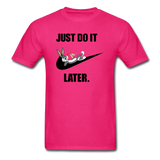 Just Do It Later shirt Cute Bugs Bunny Lazy Chill T-Shirt size S-6XL - fuchsia