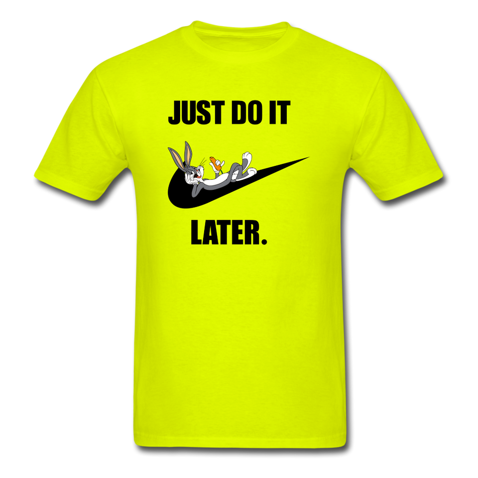 Just Do It Later shirt Cute Bugs Bunny Lazy Chill T-Shirt size S-6XL - safety green