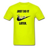 Just Do It Later shirt Cute Bugs Bunny Lazy Chill T-Shirt size S-6XL - safety green