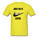 Just Do It Later shirt Cute Bugs Bunny Lazy Chill T-Shirt size S-6XL - yellow