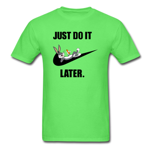 Just Do It Later shirt Cute Bugs Bunny Lazy Chill T-Shirt size S-6XL - kiwi