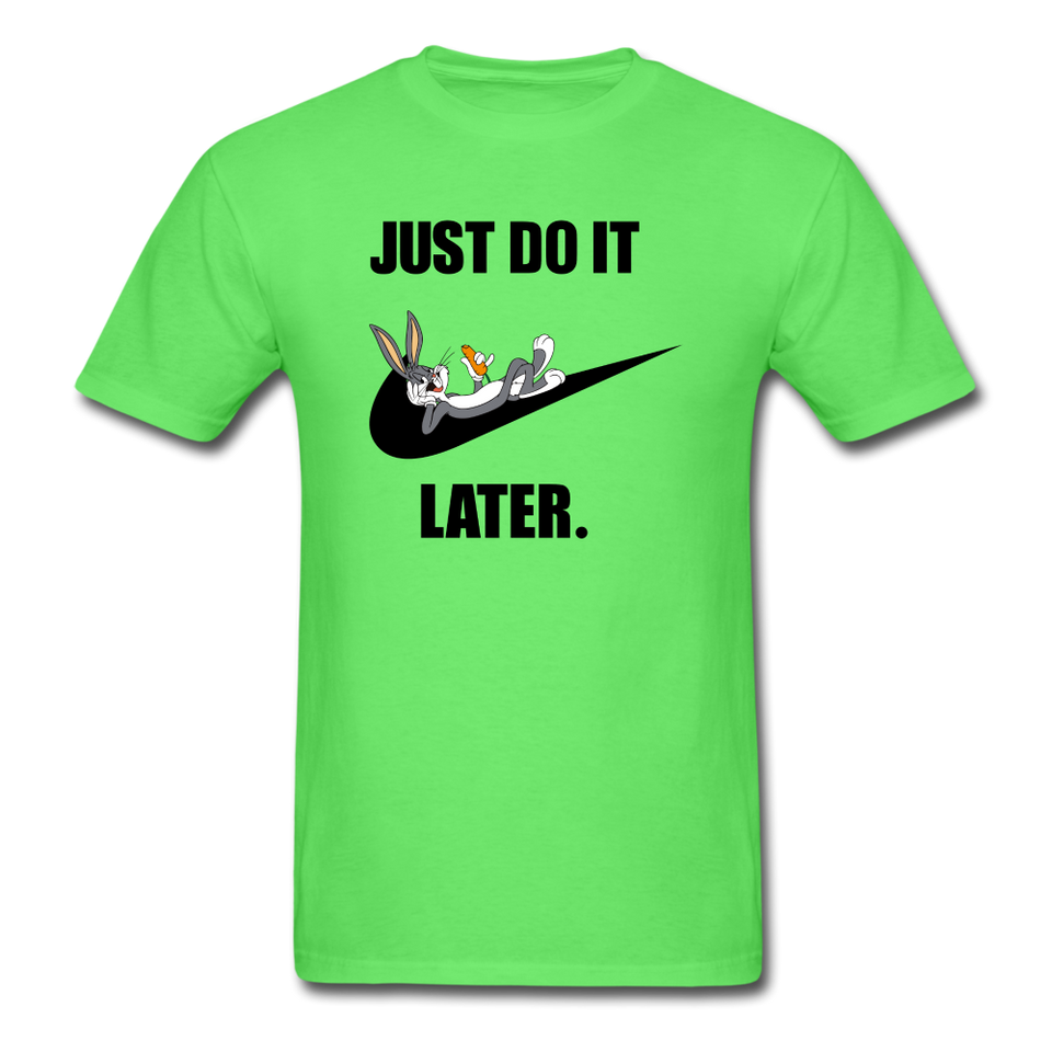 Just Do It Later shirt Cute Bugs Bunny Lazy Chill T-Shirt size S-6XL - kiwi