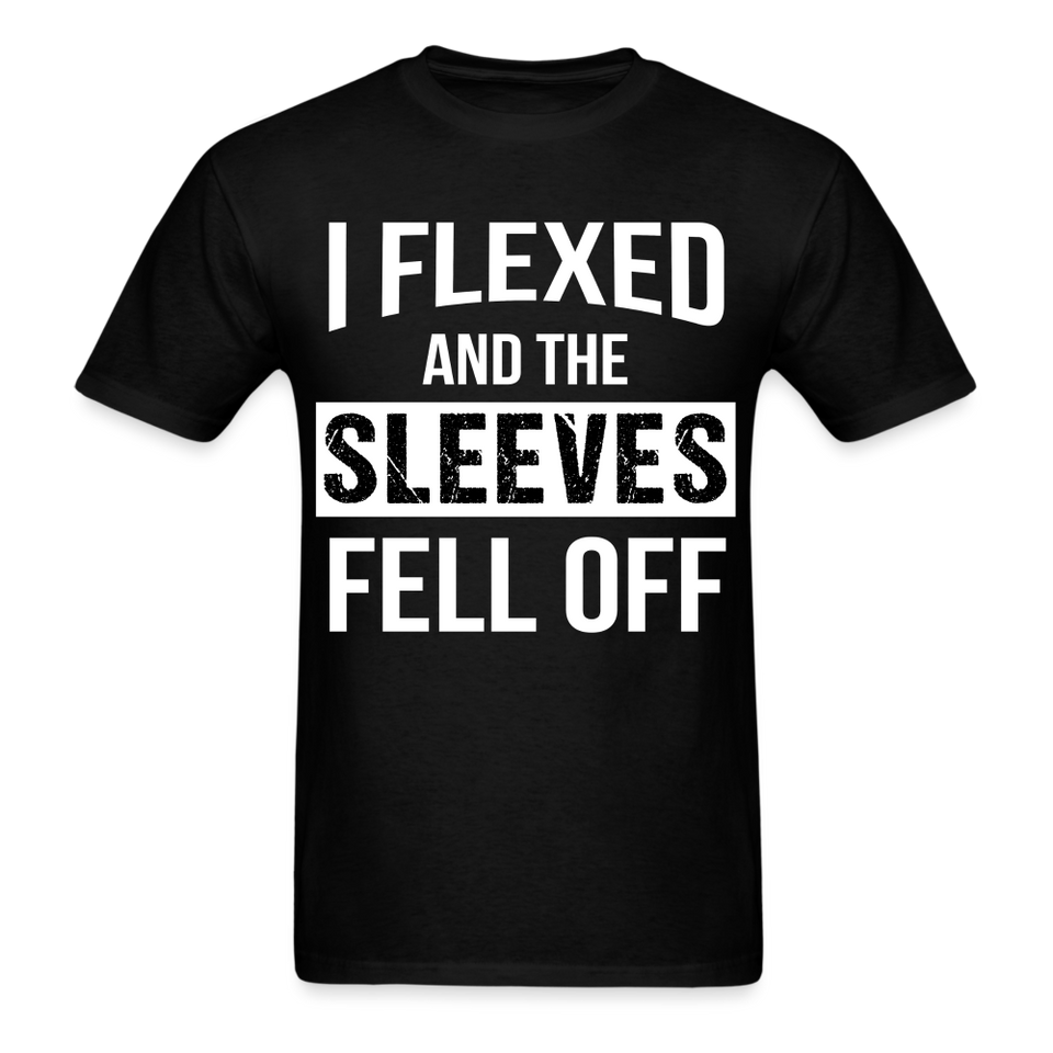 I flexed and the sleeves fell off shirt Gym Fitness T-Shirt size S-6XL - black